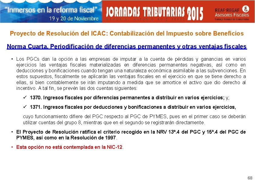 Proyecto de Resolución del ICAC: Contabilización del Impuesto sobre Beneficios Norma Cuarta. Periodificación de