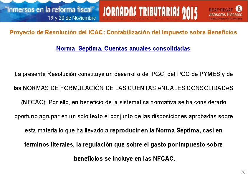 Proyecto de Resolución del ICAC: Contabilización del Impuesto sobre Beneficios Norma Séptima. Cuentas anuales