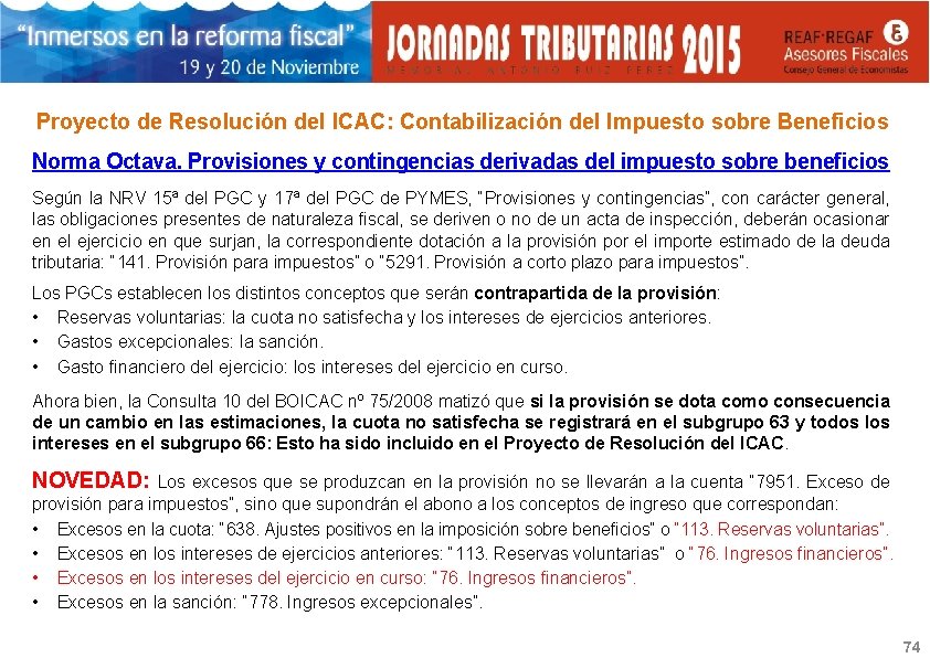 Proyecto de Resolución del ICAC: Contabilización del Impuesto sobre Beneficios Norma Octava. Provisiones y