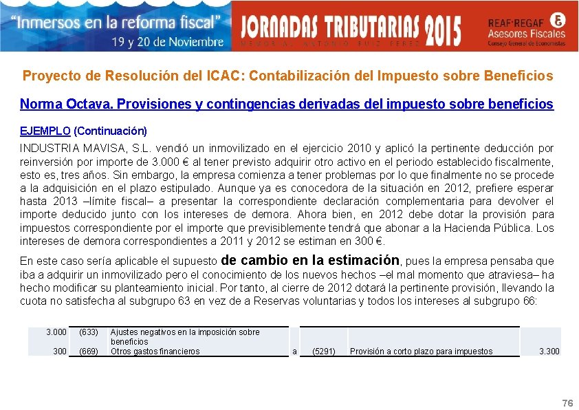 Proyecto de Resolución del ICAC: Contabilización del Impuesto sobre Beneficios Norma Octava. Provisiones y