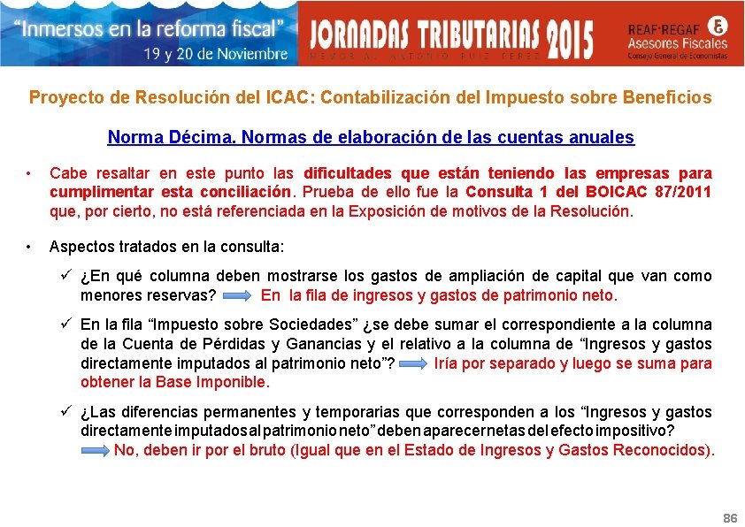 Proyecto de Resolución del ICAC: Contabilización del Impuesto sobre Beneficios Norma Décima. Normas de