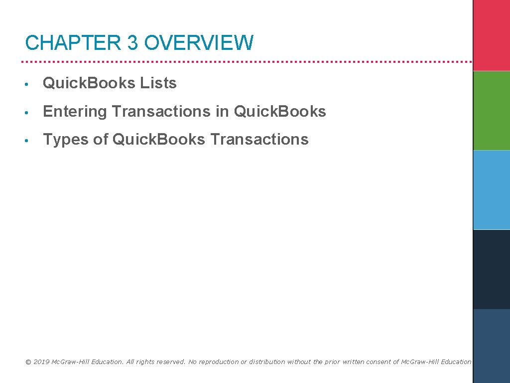 CHAPTER 3 OVERVIEW • Quick. Books Lists • Entering Transactions in Quick. Books •