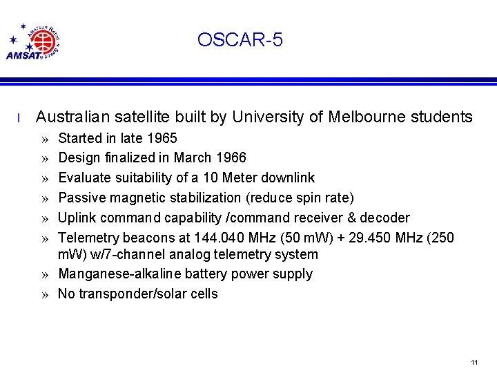 OSCAR-5 l Australian satellite built by University of Melbourne students » » » Started