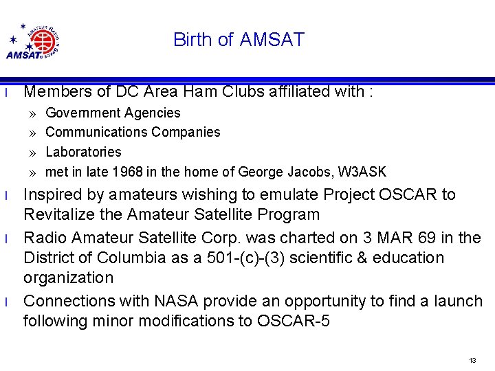 Birth of AMSAT l Members of DC Area Ham Clubs affiliated with : »