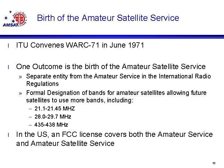 Birth of the Amateur Satellite Service l ITU Convenes WARC-71 in June 1971 l