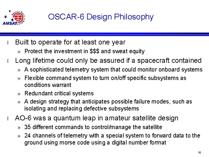 OSCAR-6 Design Philosophy l Built to operate for at least one year » Protect