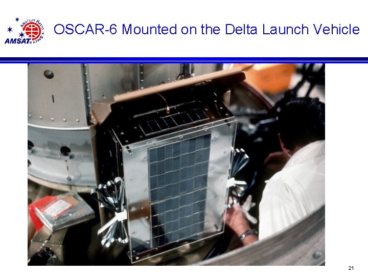 OSCAR-6 Mounted on the Delta Launch Vehicle 21 