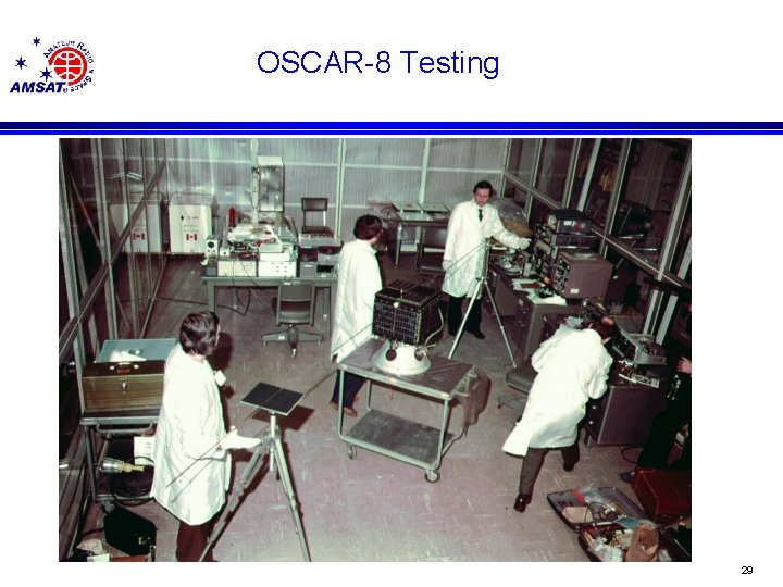 OSCAR-8 Testing 29 