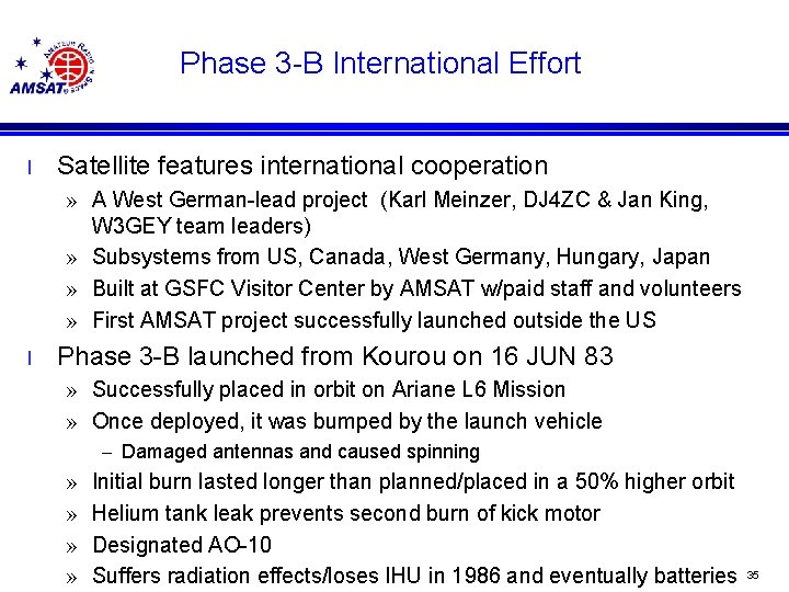 Phase 3 -B International Effort l Satellite features international cooperation » A West German-lead