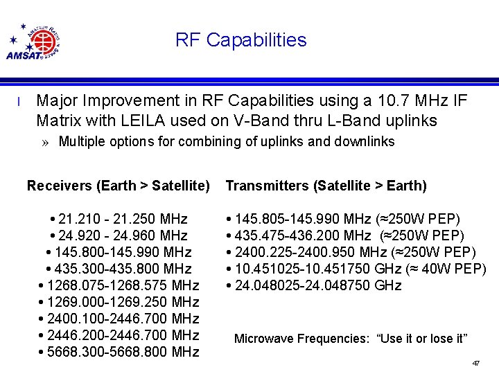 RF Capabilities l Major Improvement in RF Capabilities using a 10. 7 MHz IF