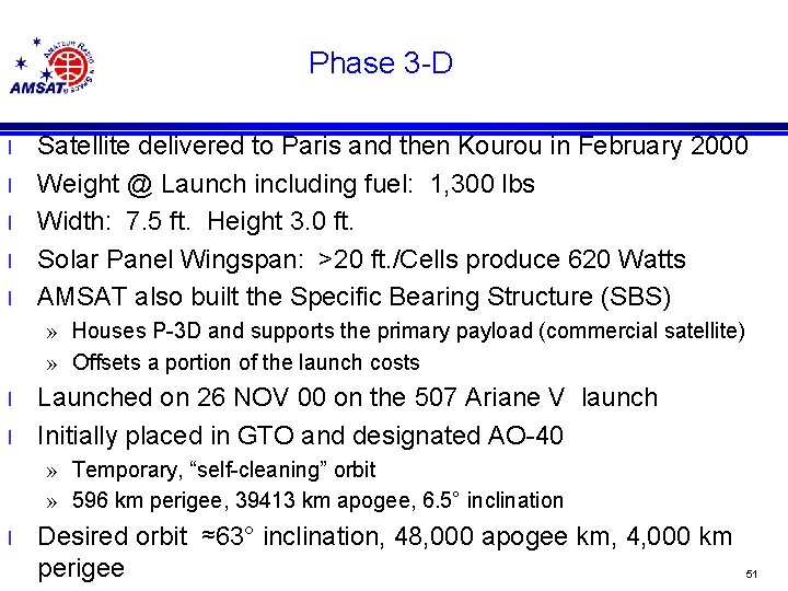 Phase 3 -D l l l Satellite delivered to Paris and then Kourou in