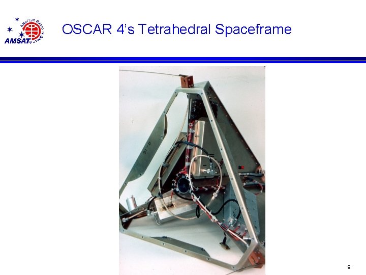 OSCAR 4’s Tetrahedral Spaceframe 9 
