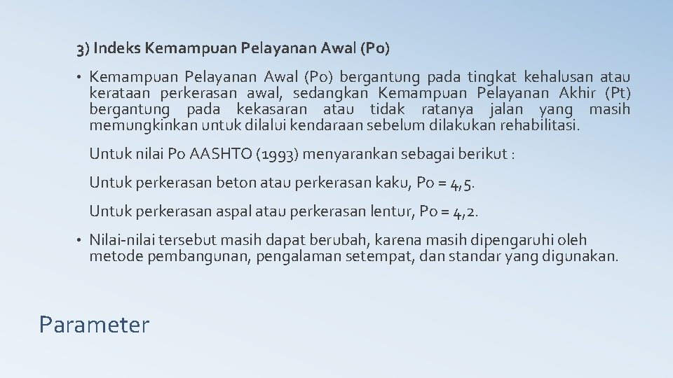 3) Indeks Kemampuan Pelayanan Awal (Po) • Kemampuan Pelayanan Awal (Po) bergantung pada tingkat