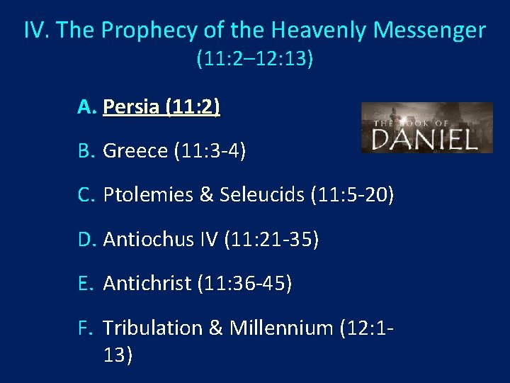 IV. The Prophecy of the Heavenly Messenger (11: 2– 12: 13) A. Persia (11: