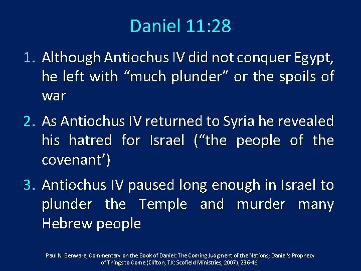 Daniel 11: 28 1. Although Antiochus IV did not conquer Egypt, he left with