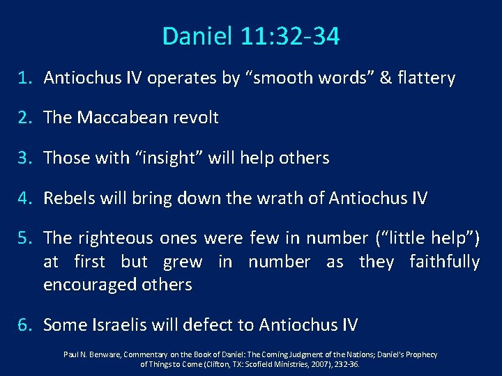 Daniel 11: 32 -34 1. Antiochus IV operates by “smooth words” & flattery 2.