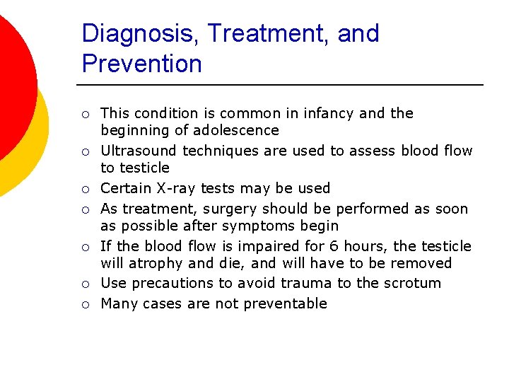 Diagnosis, Treatment, and Prevention ¡ ¡ ¡ ¡ This condition is common in infancy