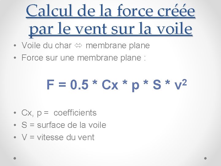 Calcul de la force créée par le vent sur la voile • Voile du