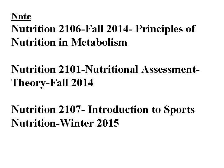 Note Nutrition 2106 -Fall 2014 - Principles of Nutrition in Metabolism Nutrition 2101 -Nutritional