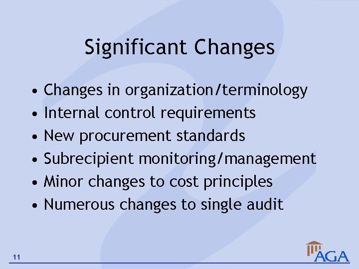 Significant Changes • • • 11 Changes in organization/terminology Internal control requirements New procurement