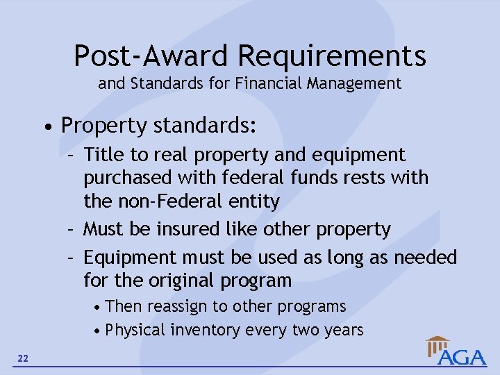 Post-Award Requirements and Standards for Financial Management • Property standards: – Title to real
