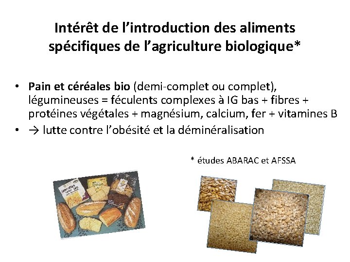 Intérêt de l’introduction des aliments spécifiques de l’agriculture biologique* • Pain et céréales bio