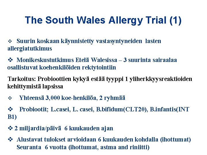 The South Wales Allergy Trial (1) v Suurin koskaan käynnistetty vastasyntyneiden lasten allergiatutkimus v