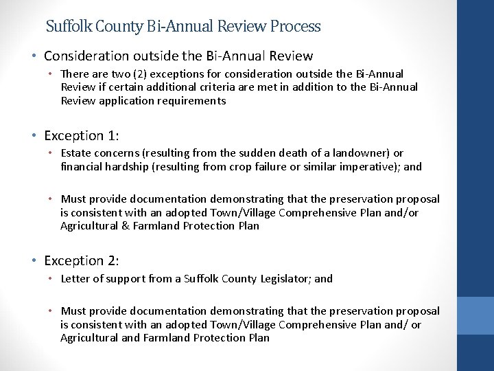 Suffolk County Bi-Annual Review Process • Consideration outside the Bi-Annual Review • There are