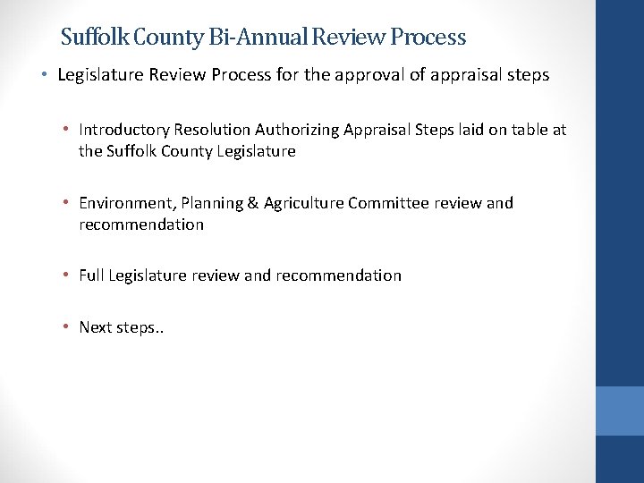 Suffolk County Bi-Annual Review Process • Legislature Review Process for the approval of appraisal