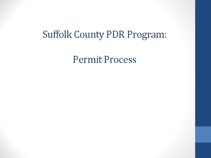 Suffolk County PDR Program: Permit Process 