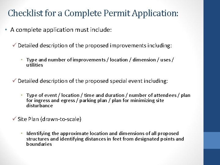 Checklist for a Complete Permit Application: • A complete application must include: ü Detailed