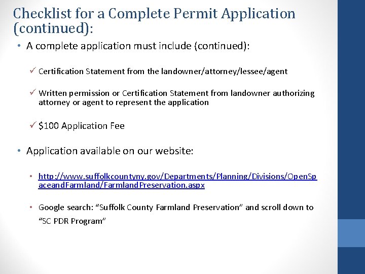 Checklist for a Complete Permit Application (continued): • A complete application must include (continued):