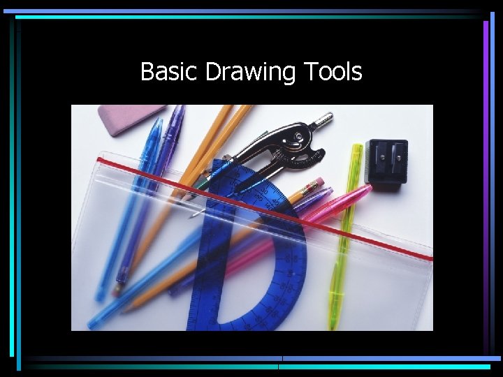 Basic Drawing Tools 