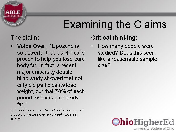 Examining the Claims The claim: Critical thinking: • Voice Over: “Lipozene is so powerful Examining the Claims The claim: Critical thinking: • Voice Over: “Lipozene is so powerful