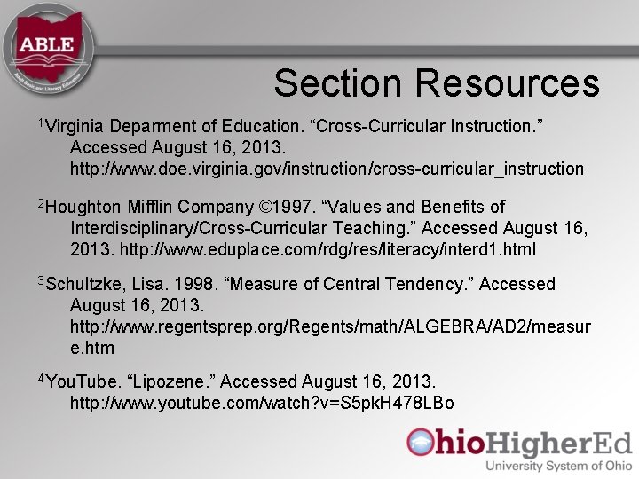 Section Resources 1 Virginia Deparment of Education. “Cross-Curricular Instruction. ” Accessed August 16, 2013. Section Resources 1 Virginia Deparment of Education. “Cross-Curricular Instruction. ” Accessed August 16, 2013.