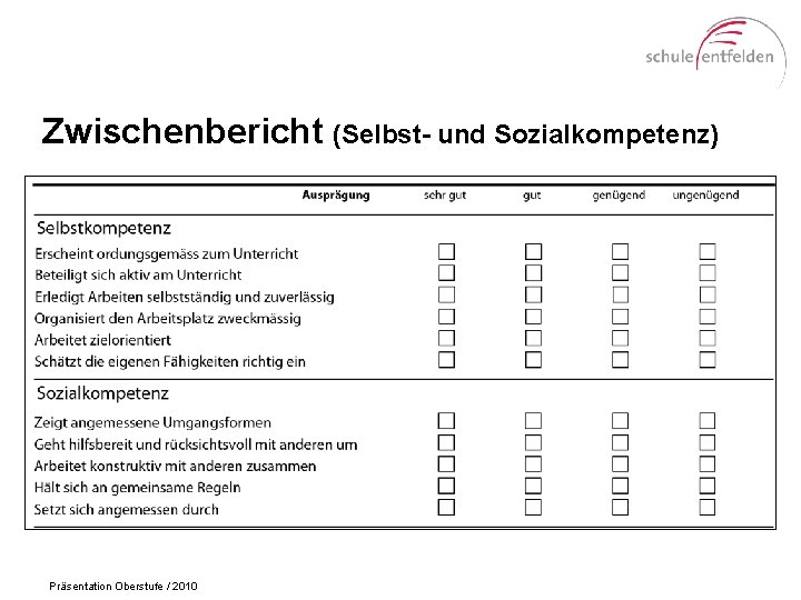 Zwischenbericht (Selbst- und Sozialkompetenz) Präsentation Oberstufe / 2010 
