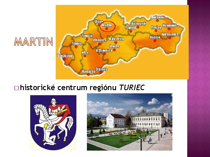 � historické centrum regiónu TURIEC 