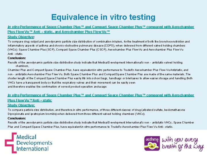 Equivalence in vitro testing In vitro Performance of Space Chamber Plus™ and Compact Space