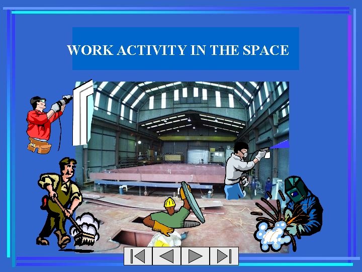 WORK ACTIVITY IN THE SPACE 