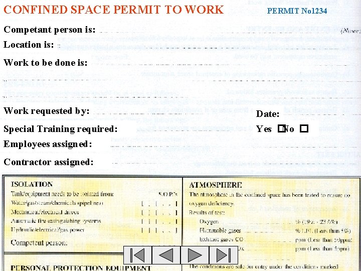 CONFINED SPACE PERMIT TO WORK PERMIT No 1234 Competant person is: Location is: Work