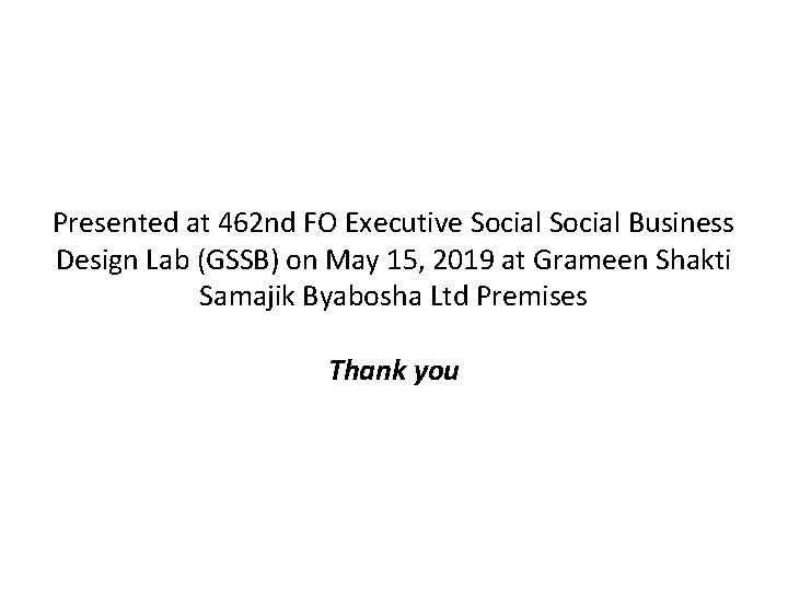 Presented at 462 nd FO Executive Social Business Design Lab (GSSB) on May 15,