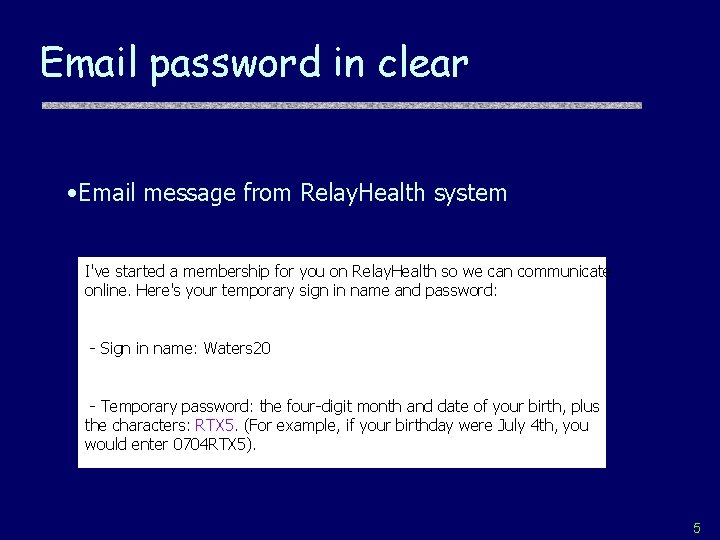 Email password in clear • Email message from Relay. Health system I've started a