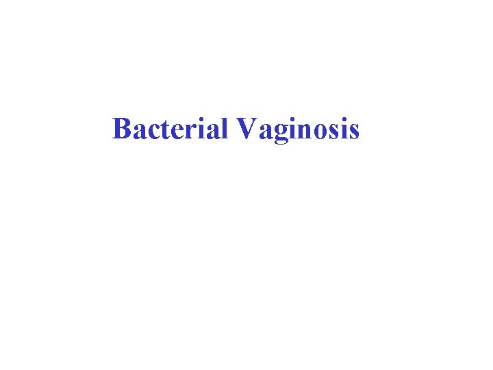 Bacterial Vaginosis 