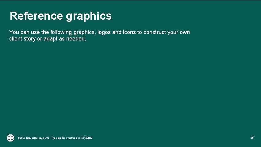 Reference graphics You can use the following graphics, logos and icons to construct your