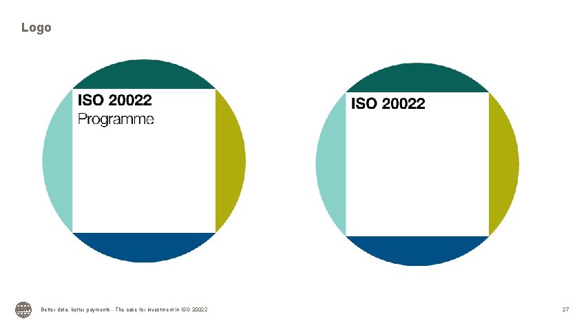 Logo Better data, better payments - The case for investment in ISO 20022 27