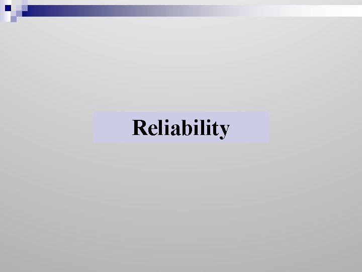 Reliability 