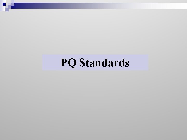 PQ Standards 