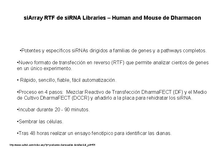 si. Array RTF de si. RNA Libraries – Human and Mouse de Dharmacon •