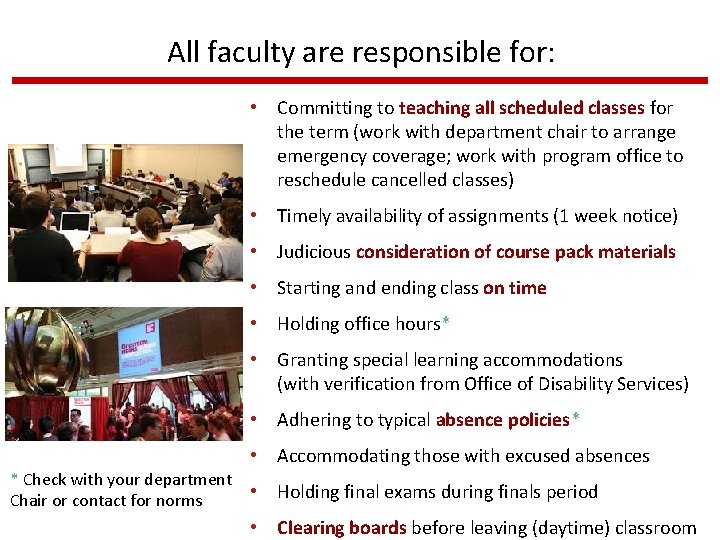 All faculty are responsible for: • Committing to teaching all scheduled classes for the