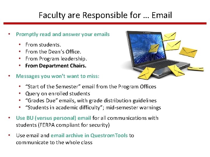 Faculty are Responsible for … Email • Promptly read answer your emails • •
